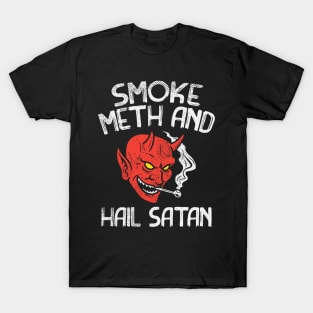 Smoke Meth And Hail Satan T-Shirt